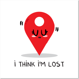 I think I'm lost Posters and Art